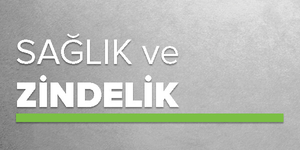 Sağlık ve Zindelik